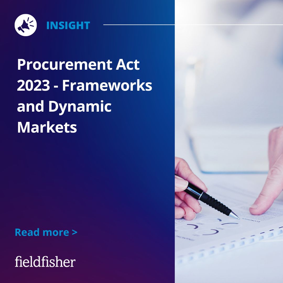 Procurement Act 2023 Frameworks and Dynamic Markets Fieldfisher