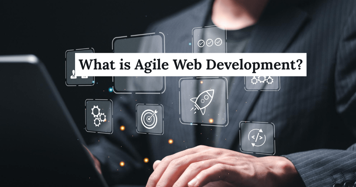What is Agile Web Development?