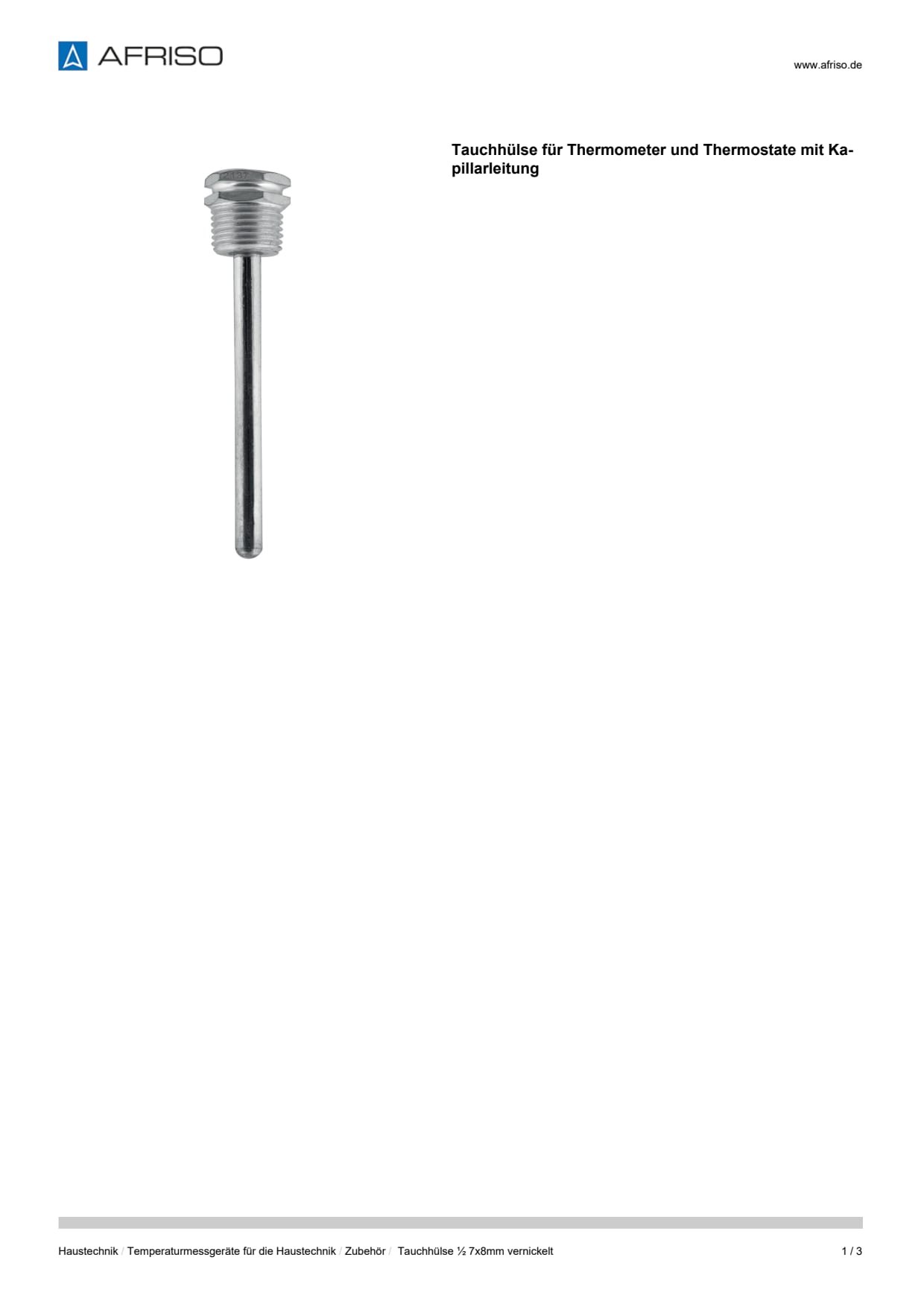 AFRISO_DATENBLATT_TAUCHHUELSE-FUER-THERMOMETER-UND-THERMOSTATE-MIT-KAPILLARLEITUNG_TAUCHHUELSE-1-2-7X8MM-VERNICKELT_P32898_DEU_CHE.PDF