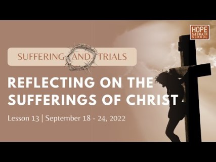 Reflecting On The Sufferings Of Christ