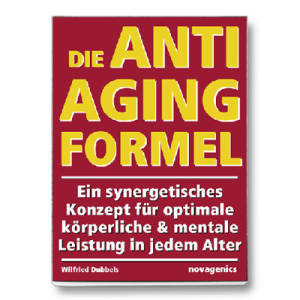 Die Anti Aging Formel / Wilfried Dubbels