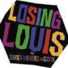 Losing Louis publicity image
