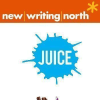 New Writing North / Juice