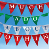 Much Ado About Nothing