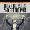Break the Rules and Get the Part