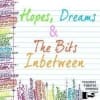 Hopes, Dreams and the Bits In-Between