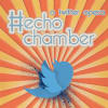 #echochamber