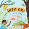 Stripey Honey...Is Very Yummy!