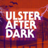Lyric Belfast's Hallowe'en offering, Ulster After Dark