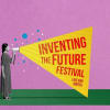 Inventing the Future Festival