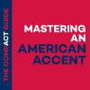 Mastering an American Accent