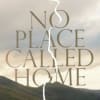 No Place Called Home