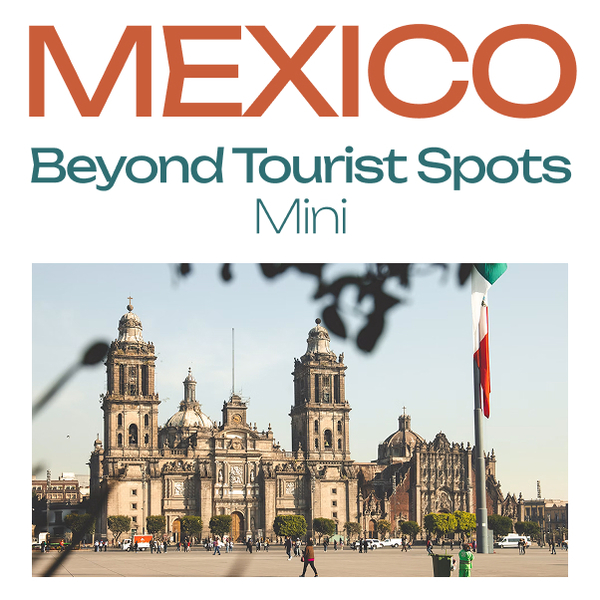Mexico Mini Guide: A Taste of Mexico