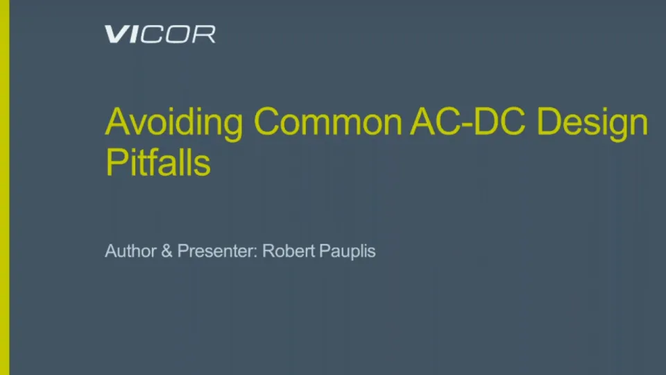 Avoiding common AC‑DC design pitfalls