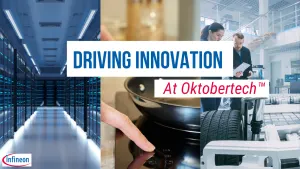 Driving Innovation at Infineon’s OktoberTech™: A Collaboration Hub for Emerging Technologies