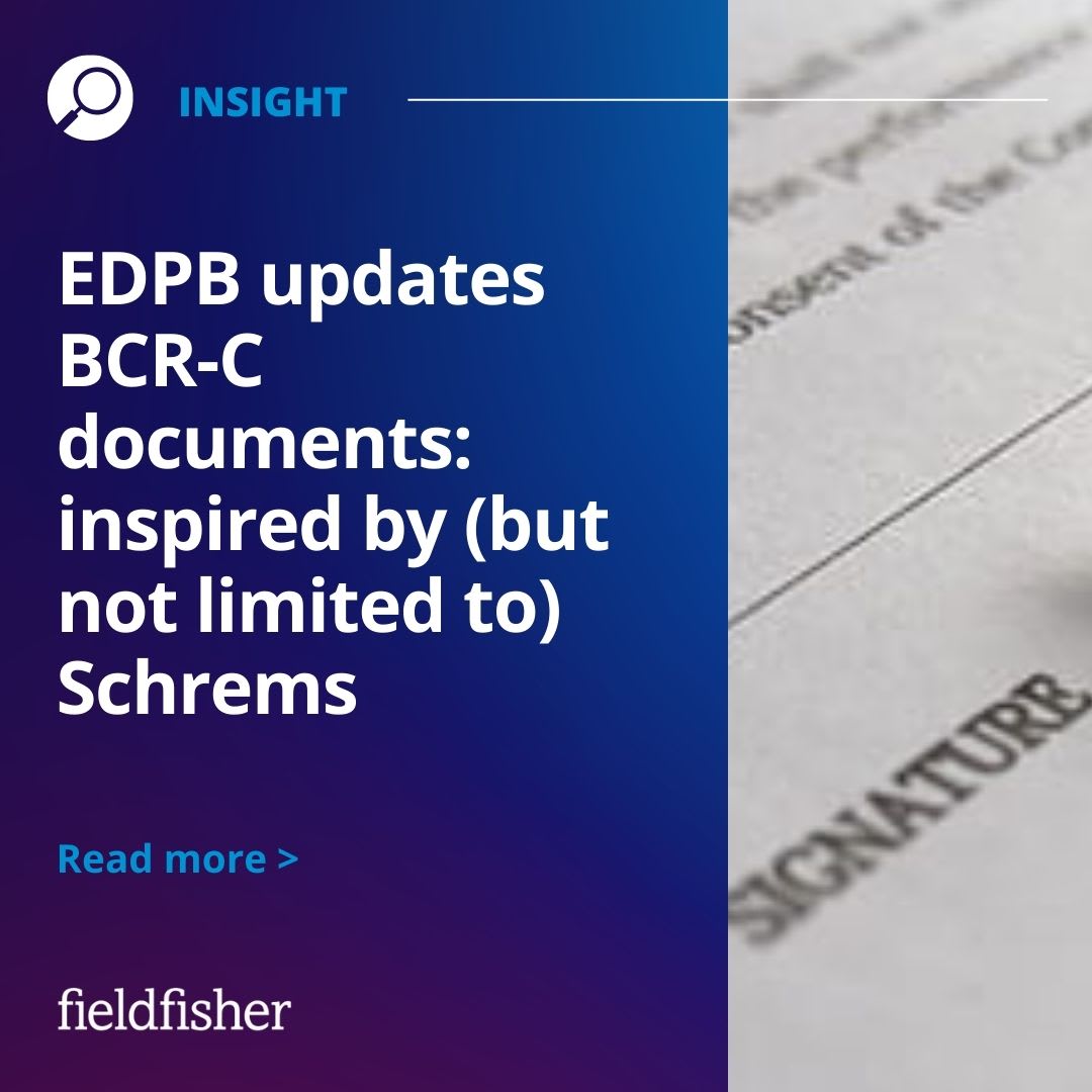 EDPB updates BCR-C documents: inspired by (but not limited to) Schrems ...