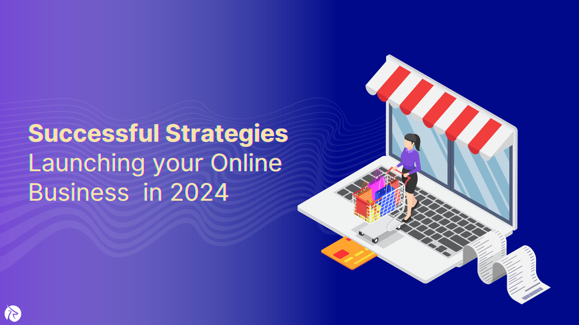 Strategies for Launching your Online Business in 2024