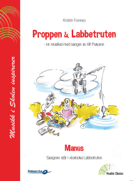 Proppen & Labbetruten - MANUSKRIPT - en musikal med sanger av Alf Prøysen - Kris