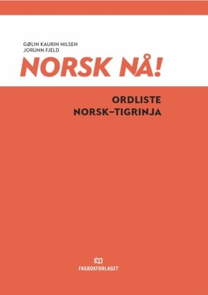 Norsk nå! Ordliste norsk-tigrinja (2016)