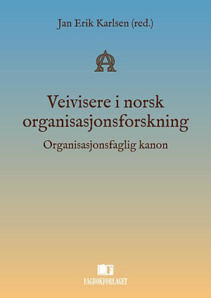Veivisere i norsk organisasjonsforskning