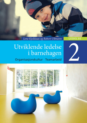 Utviklende ledelse i barnehagen 2, e-bok