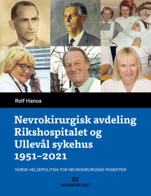 Nevrokirurgisk avdeling Rikshospitalet og Ullevål sykehus 1951-2021