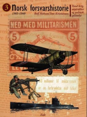 Norsk forsvarshistorie. Bd. 3