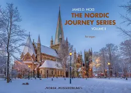 The Nordic Journey Series, Volume II for organ