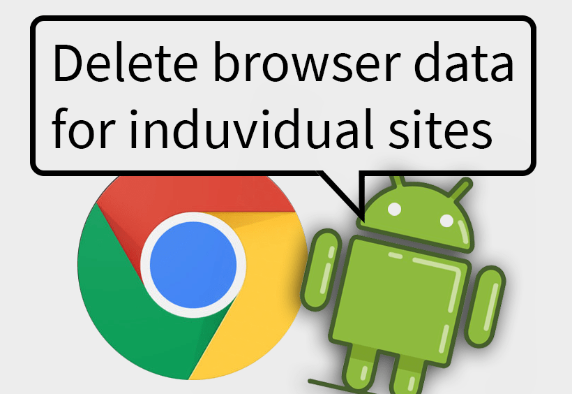 How to clear browser data for a single site in chrome on android. Step by step