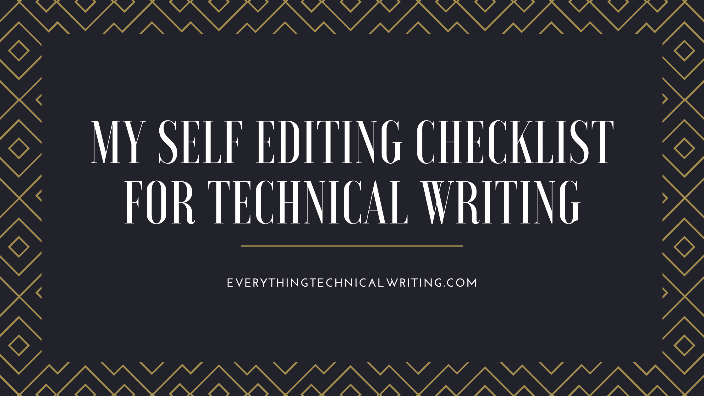 My self editing checklist for technical writing