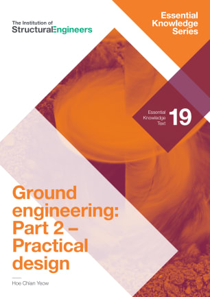 Essential Knowledge Text No.19 Ground engineering: Part 2 - Practical design