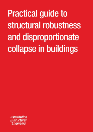 Practical guide to structural robustness and disproportionate collapse in buildings