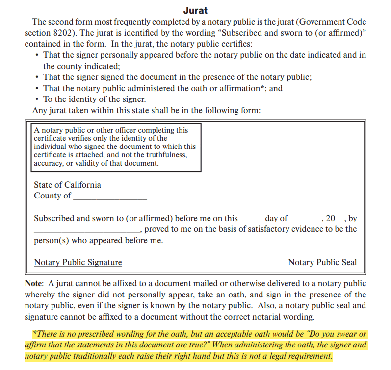 There is no prescribed wording for the oath, but an acceptable oath would be “Do you swear or affirm that the statements in this document are true?” When administering the oath, the signer and notary public traditionally each raise their right hand but this is not a legal requirement.