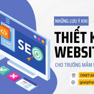 NHỮNG LƯU Ý KHI THIẾT KẾ WEBSITE CHO TRƯỜNG MẦM NON TƯ THỤC, CÔNG LẬP, QUỐC TẾ