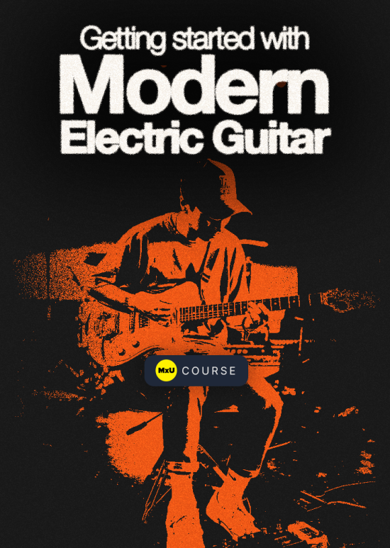 Getting Started with Modern Electric Guitar