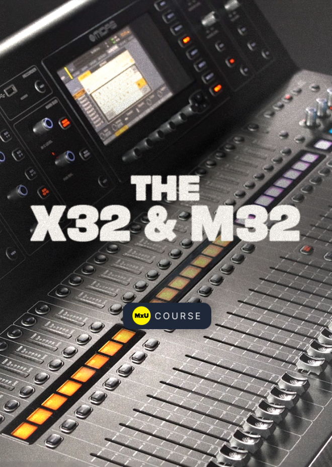 The X32 and M32 Course