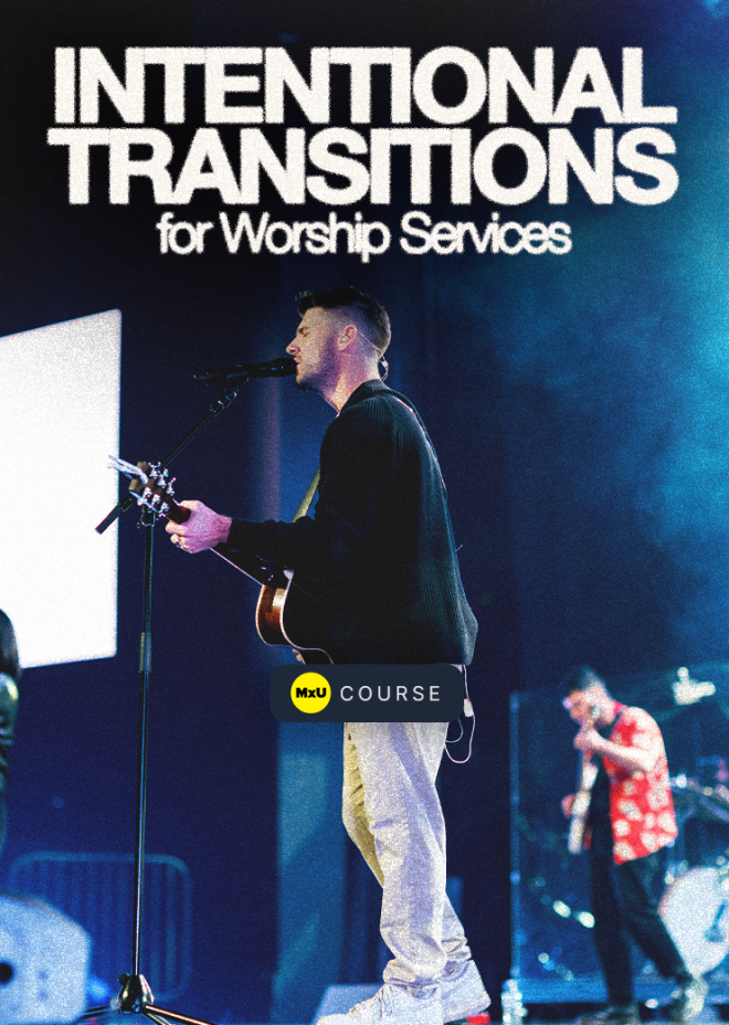 Intentional Transitions for Worship Services Course