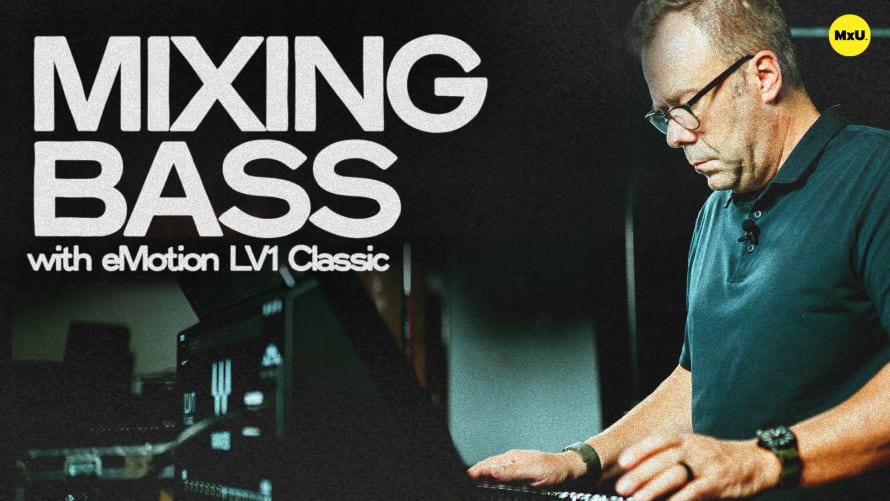 Mixing Bass with eMotion LV1 Classic