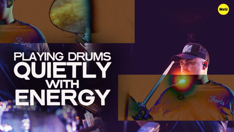 Playing Drums Quietly with Energy