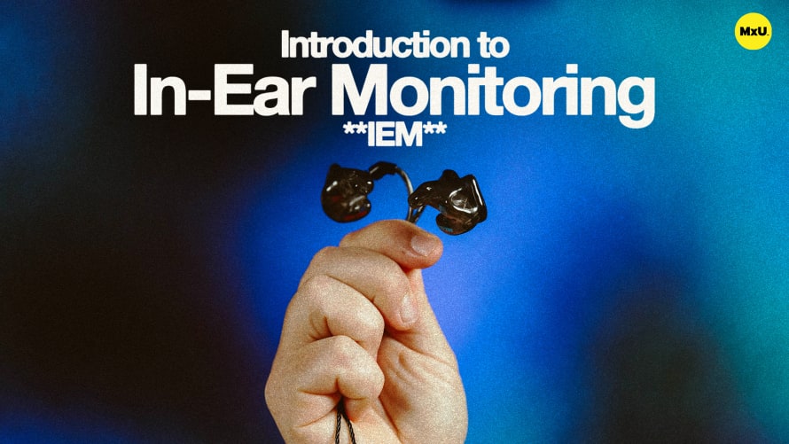 Introduction to In-Ear Monitors (IEM)