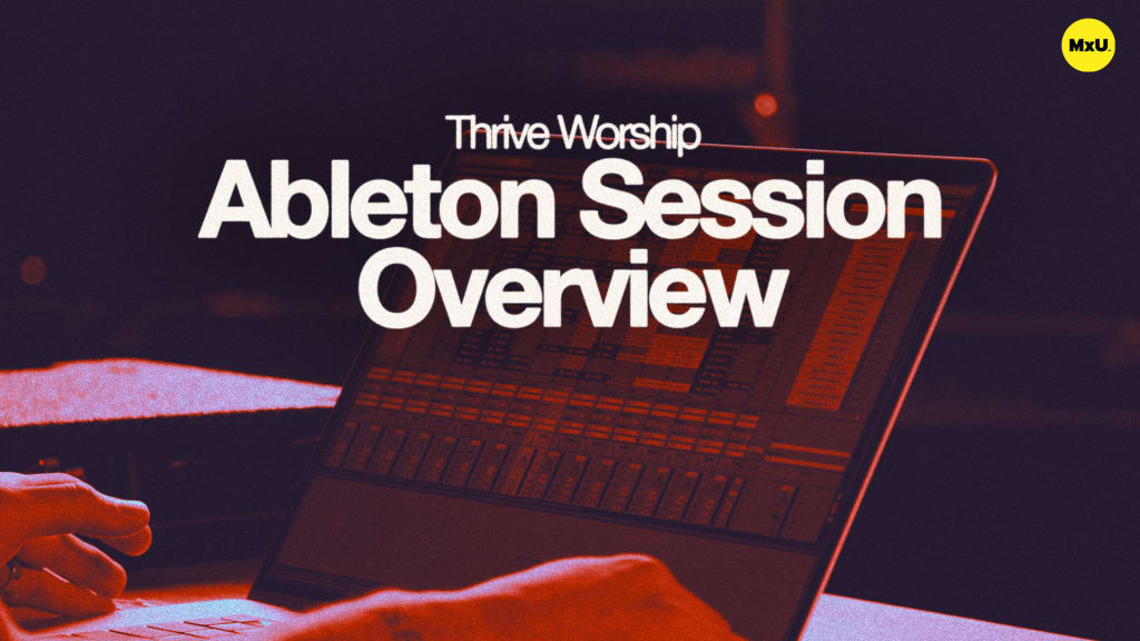 Thrive Worship Ableton Session Overview