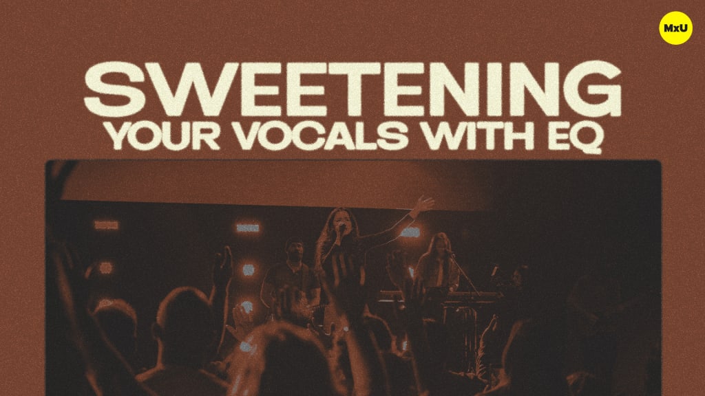 Sweetening Your Vocals with EQ