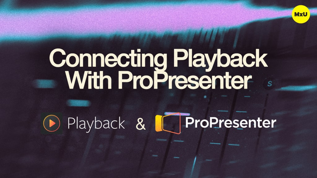 Connecting Playback With ProPresenter