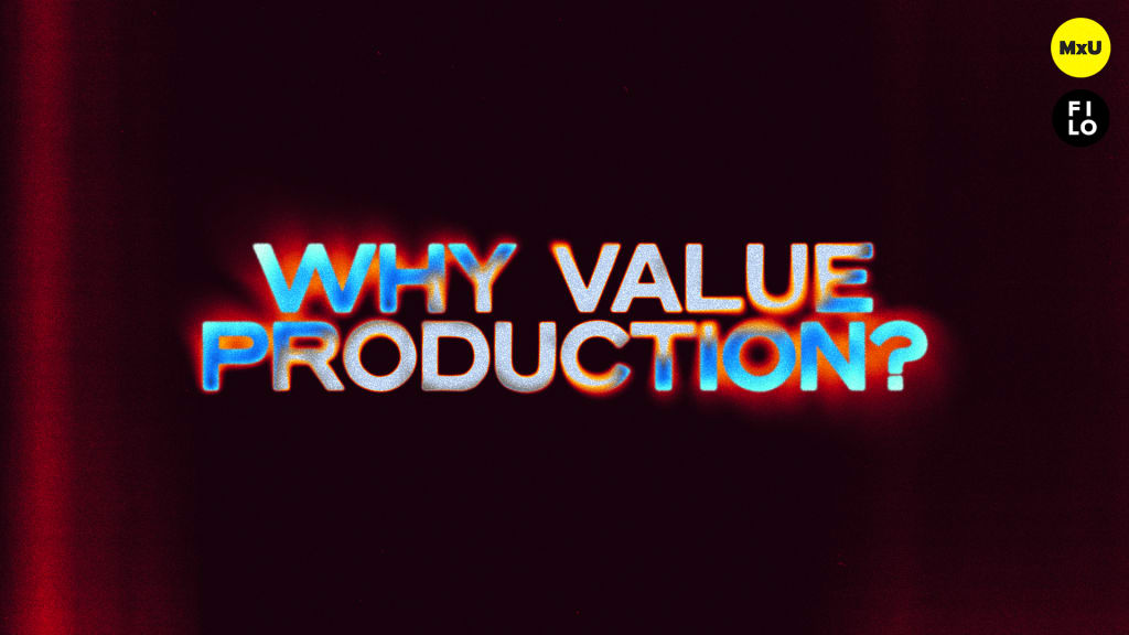 Why Value Production?