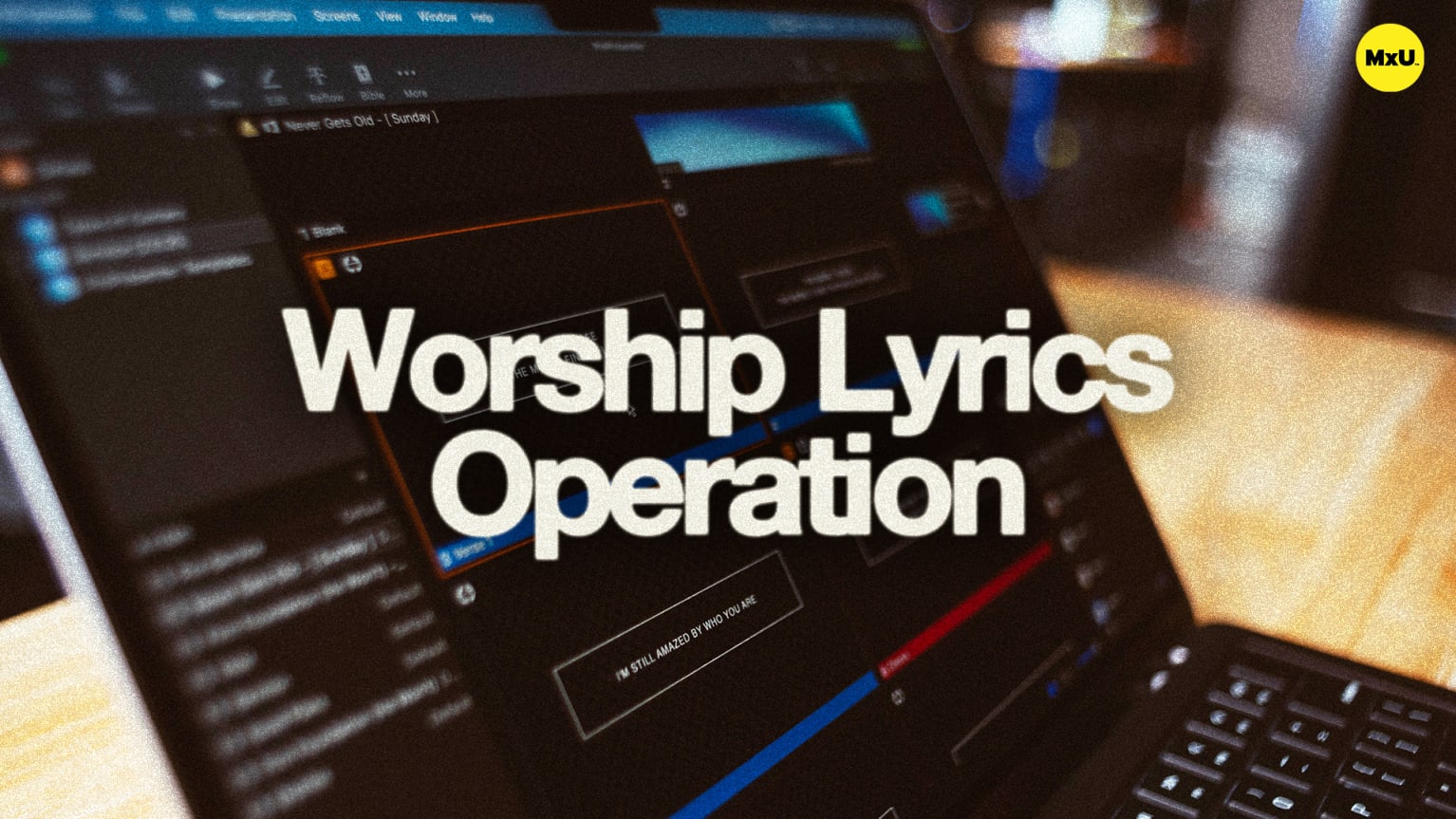 Worship Lyrics Operation - MxU