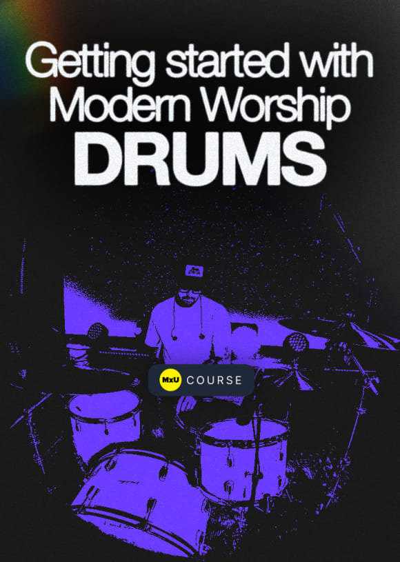 Getting Started with Modern Worship Drums