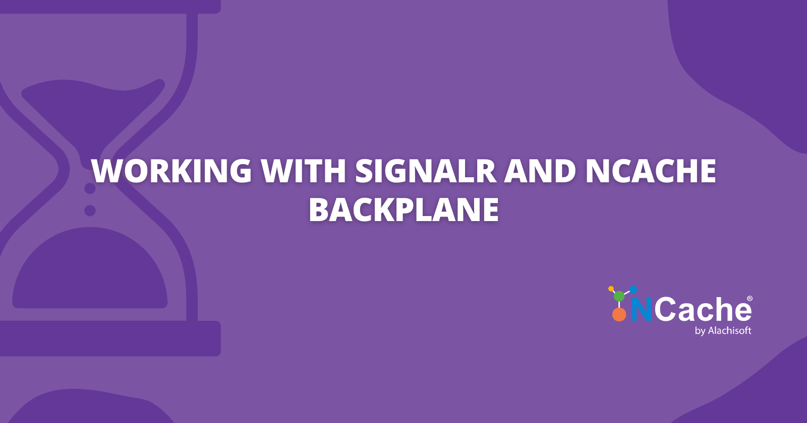 Working with SignalR and NCache Backplane