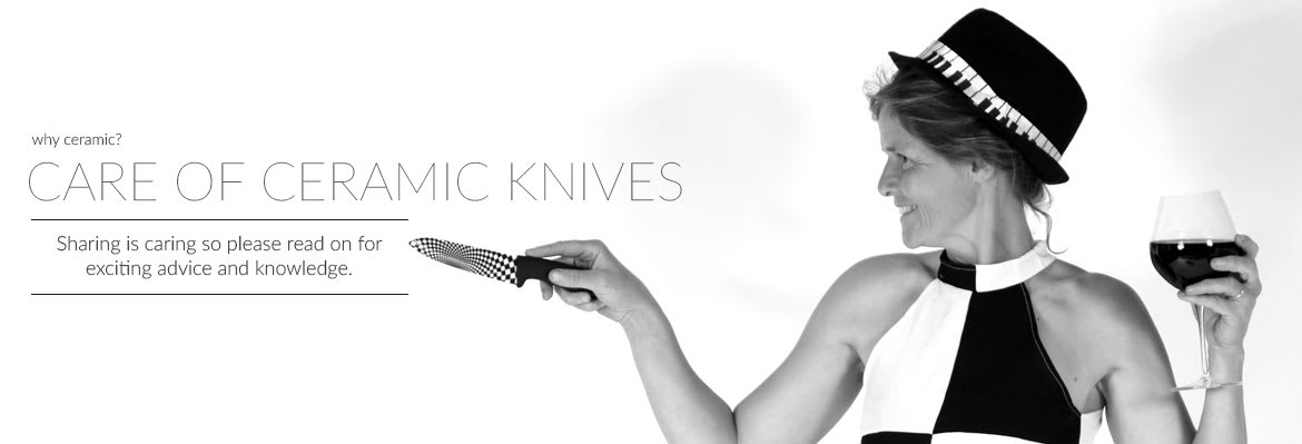 Ceramic Knife Care