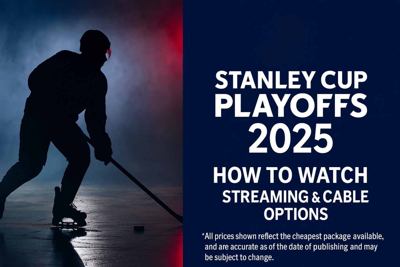 2025 NHL Playoffs: Where to Watch, Cable & Streaming Options and Key Dates