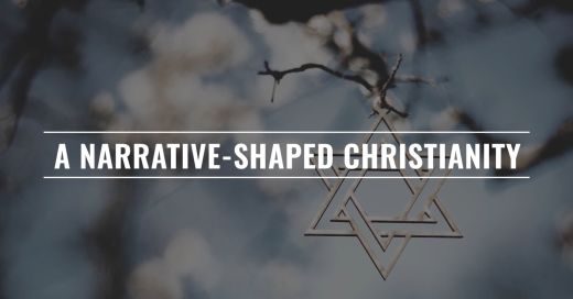 Narrative-Shaped Christianity